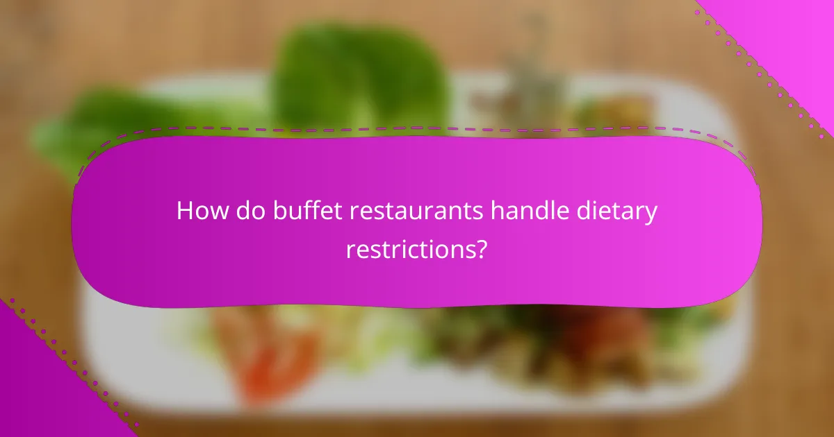 How do buffet restaurants handle dietary restrictions?