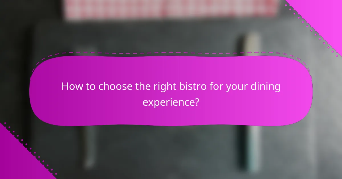 How to choose the right bistro for your dining experience?