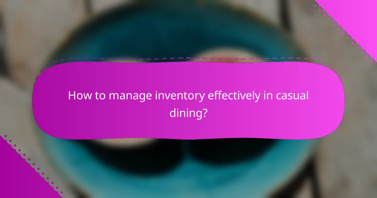 How to manage inventory effectively in casual dining?