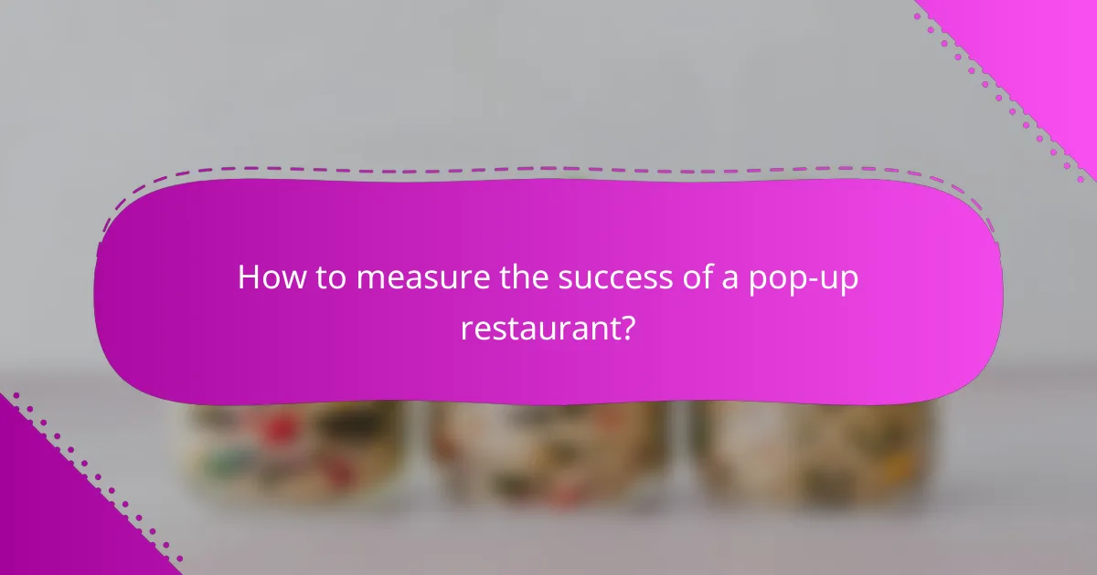 How to measure the success of a pop-up restaurant?