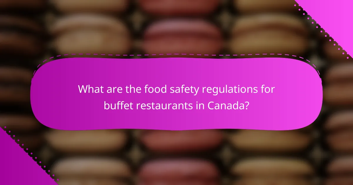 What are the food safety regulations for buffet restaurants in Canada?