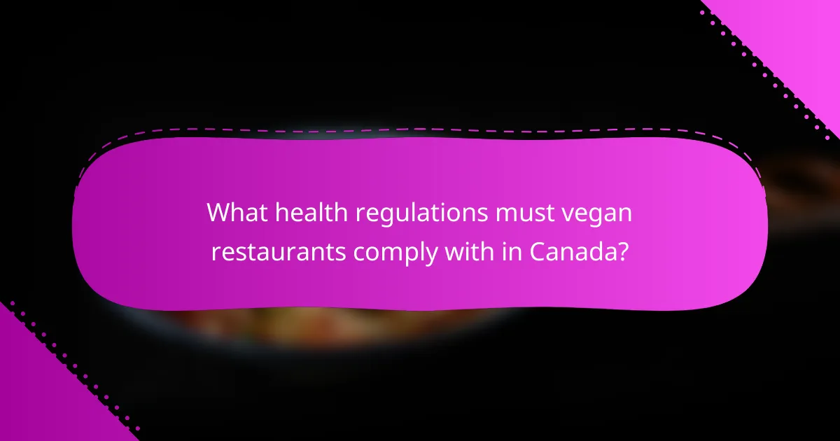 What health regulations must vegan restaurants comply with in Canada?